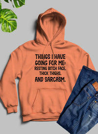 Things I Have Going for Me Hoodie.