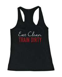 Eat Clean Train Dirty Women's Funny Workout Tank Top Gym Sleeveless Tanks.