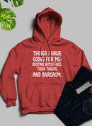 Things I Have Going for Me Hoodie.