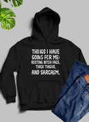 Things I Have Going for Me Hoodie.