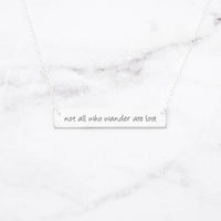 Not All Who Wander Are Lost - Rose Gold Quote Bar Necklace.