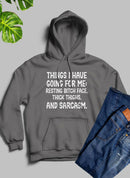 Things I Have Going for Me Hoodie.